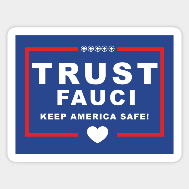 Trust Fauci Sticker by WPHmedia